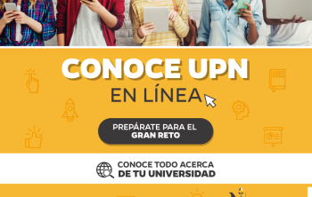 Nuestros estudiantes vivieron la experiencia de Conoce UPN en Línea
