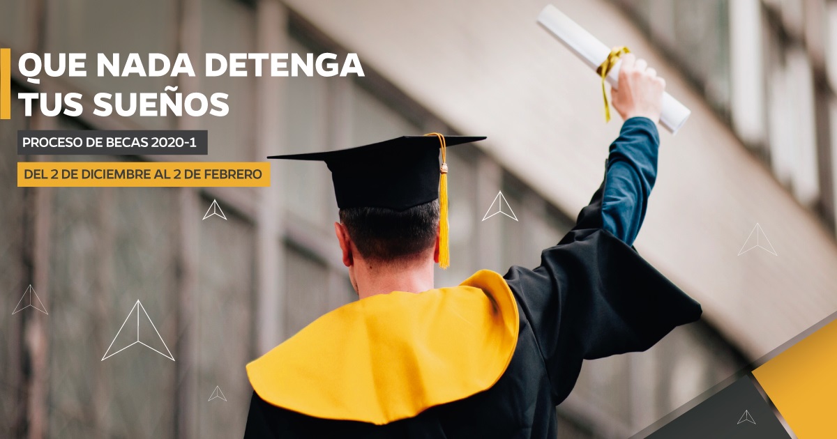 Becas UPN 2020-1: Te ayudamos a alcanzar tus sueños